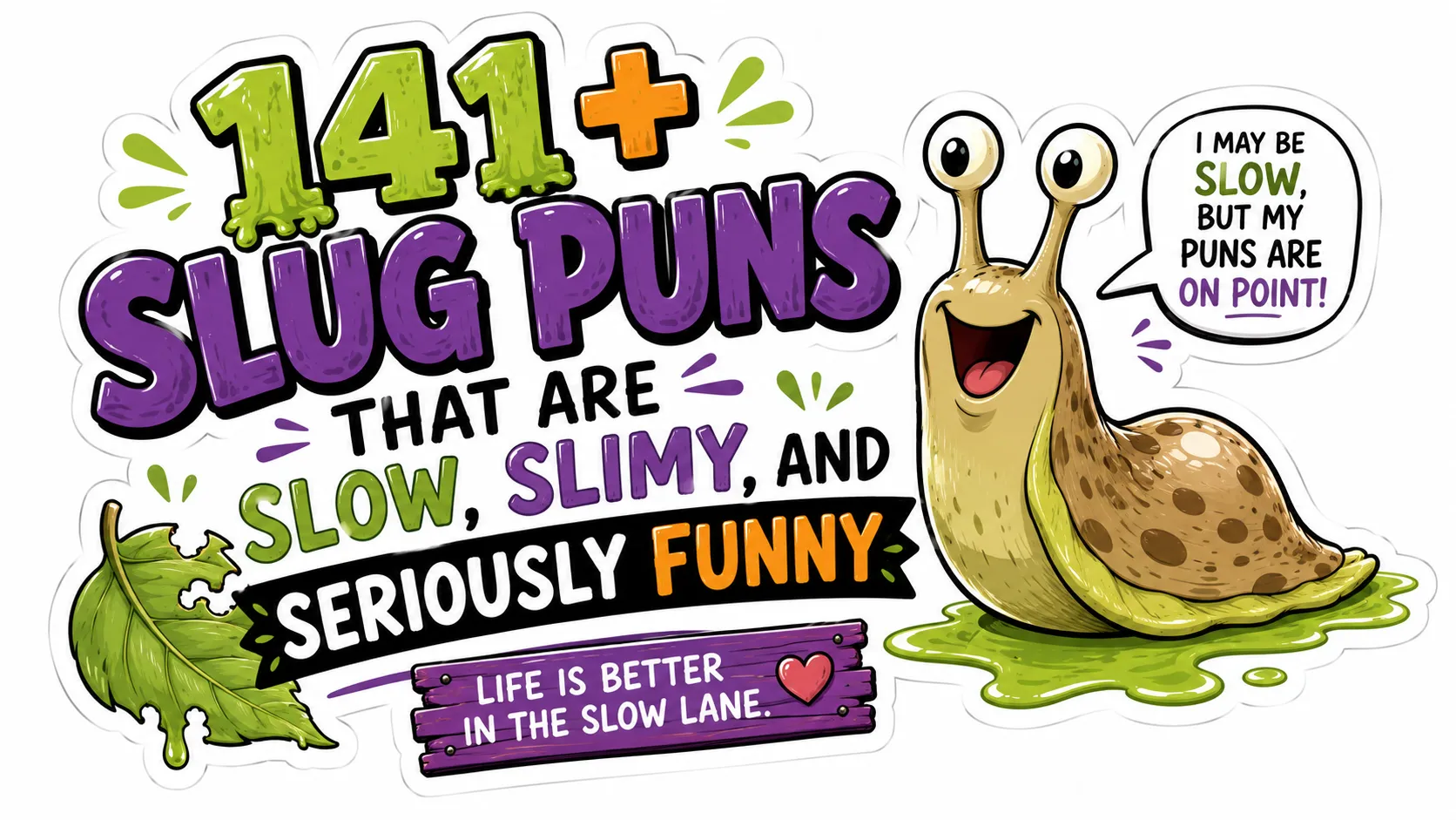Funny Slug Puns